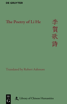 The Poetry of Li He by Ashmore, Robert