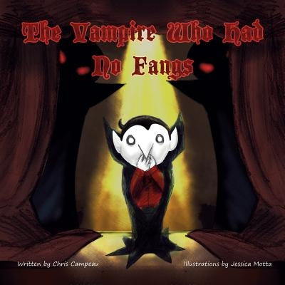 The Vampire Who Had No Fangs by Campeau, Chris