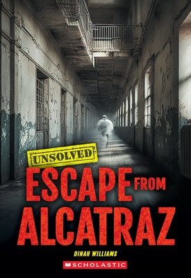 Escape from Alcatraz (Unsolved) by Williams, Dinah