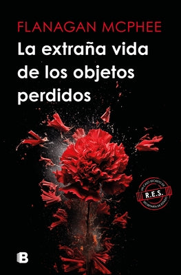 La Extra?a Vida de Los Objetos Perdidos / The Strange Life of Lost Objects by McPhee, Flanagan