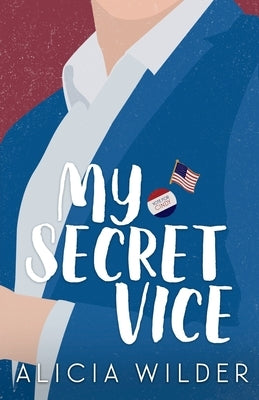 My Secret Vice by Wilder, Alicia