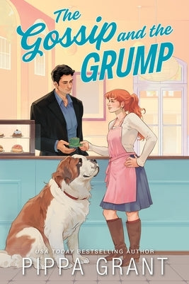 The Gossip and the Grump by Grant, Pippa