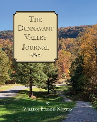 The Dunnavant Valley Journal by Norton, William