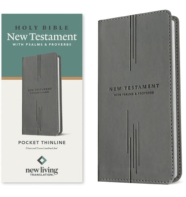 NLT Pocket Thinline New Testament with Psalms and Proverbs (Leatherlike, Charcoal Cross) by New Living Translation