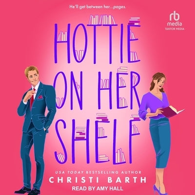 Hottie on Her Shelf by Barth, Christi