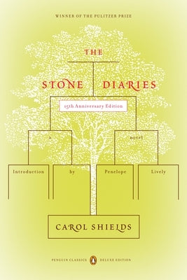 The Stone Diaries: Pulitzer Prize Winner (Penguin Classics Deluxe Edition) by Shields, Carol