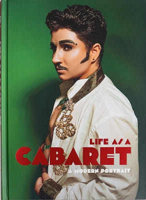 Life as a Cabaret: A Modern Portrait by Anthony, Mark