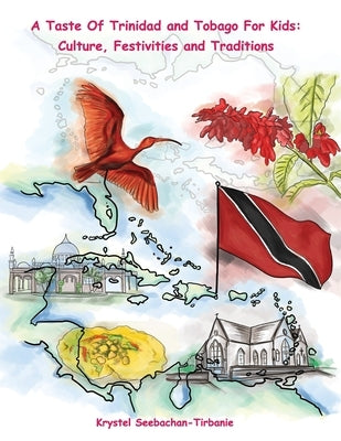 A Taste Of Trinidad and Tobago for Kids by Seebachan _Tirbanie, Krystel