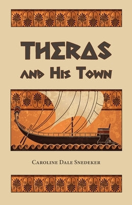 Theras and His Town by Snedeker, Caroline Dale