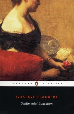 Sentimental Education by Flaubert, Gustave