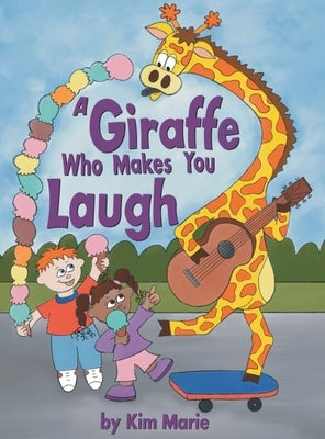 A Giraffe Who Makes You Laugh by Marie, Kim