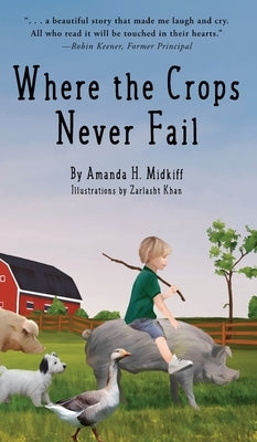 Where the Crops Never Fail by Midkiff, Amanda H.