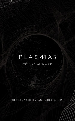 Plasmas by Minard, C?line