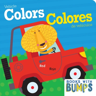 Books with Bumps: Vehicle Colors/Colores de Vehículos by 7. Cats Press