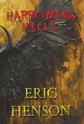 Harrowing Hills by Henson, Eric