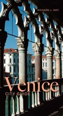 Venice: An Architectural Guide by Goy, Richard J.