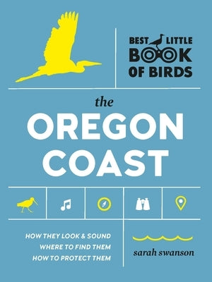 Birds of the Oregon Coast by Swanson, Sarah