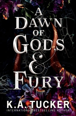 A Dawn of Gods and Fury by Tucker, K. a.