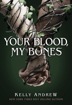 Your Blood, My Bones by Andrew, Kelly