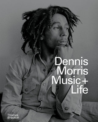 Dennis Morris: Music + Life by Morris, Dennis