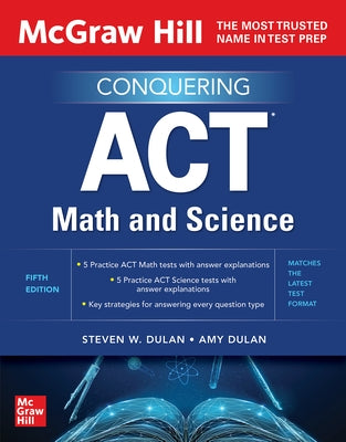 McGraw Hill Conquering ACT Math and Science, Fifth Edition by Dulan, Steven