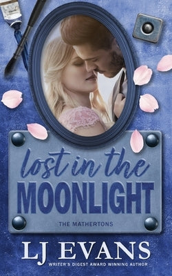 Lost in the Moonlight: A small-town, romantic suspense by Evans, Lj