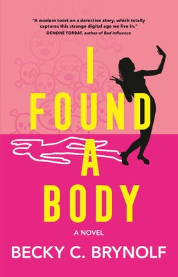 I Found a Body by Brynolf, Becky C.