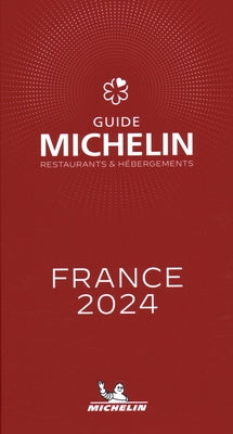 The Michelin Guide France 2024 by Michelin