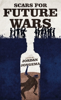 Scars for Future Wars by Jongema, Jordan