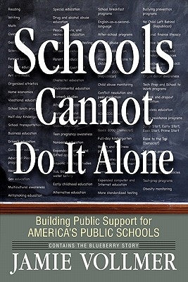 Schools Cannot Do It Alone by Vollmer, Jamie Robert