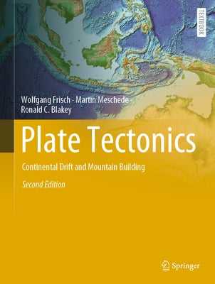 Plate Tectonics: Continental Drift and Mountain Building by Frisch, Wolfgang