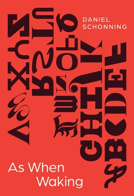 As When Waking by Schonning, Daniel