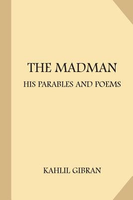 The Madman: His Parables and Poems (Large Print) by Gibran, Kahlil