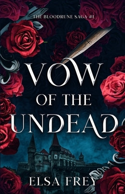 Vow of the Undead: The Bloodrune Saga #1 by Frey, Elsa