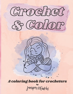 Crochet & Color by Toews, Erin