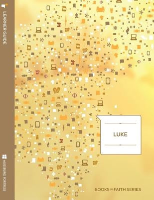 Luke Learner Guide: Books of Faith by Tiede, David L.
