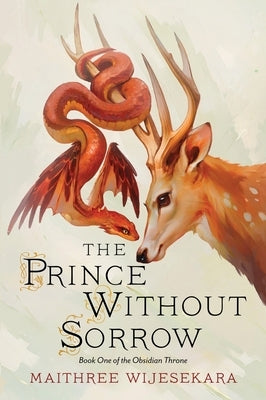 The Prince Without Sorrow: Book One of the Obsidian Throne by Wijesekara, Maithree