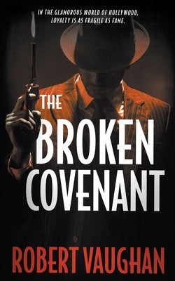 The Broken Covenant: A Crime Thriller by Vaughan, Robert