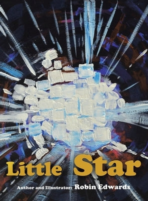 Little Star by Edwards, Robin