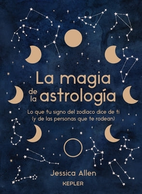 Magia de la Astrolog?a, La by Allen, Jessica