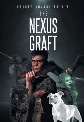 The Nexus Graft by Butler, Rodney Dwayne