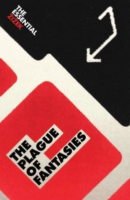 The Plague of Fantasies by Zizek, Slavoj