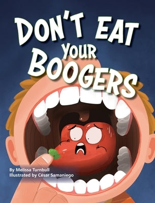 Don't Eat Your Boogers by Turnbull, Melissa