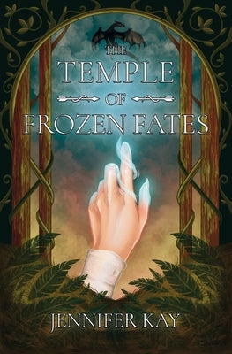 The Temple of Frozen Fates by Kay, Jennifer