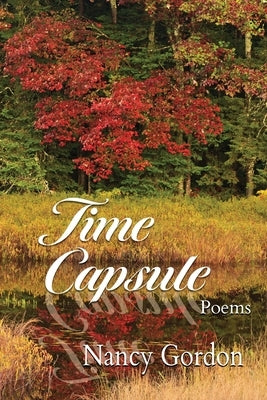 Time Capsule: Poems by Gordon, Nancy