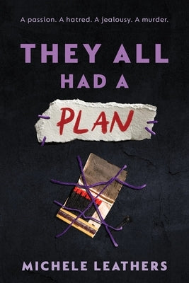 They All Had a Plan by Leathers, Michele