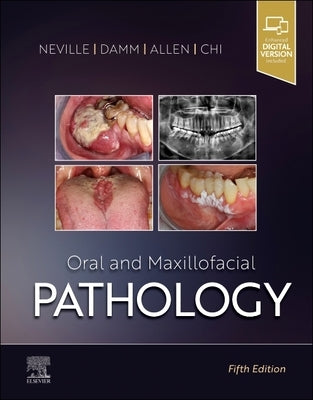Oral and Maxillofacial Pathology by Neville, Brad W.