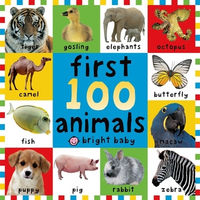 First 100 Animals: In the Bestselling First 100 Series by Priddy, Roger