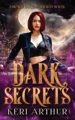 Dark Secrets by Arthur, Keri