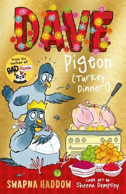 Dave Pigeon (Turkey Dinner!) by Haddow, Swapna